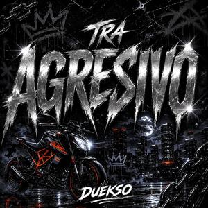 TRA AGRESIVO
