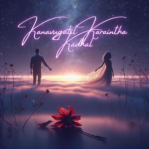 Kanavugalil Karaintha Kadhal (Love That Faded in Dreams)