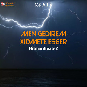 Men Gedirem Xidmete Esger (Remix)