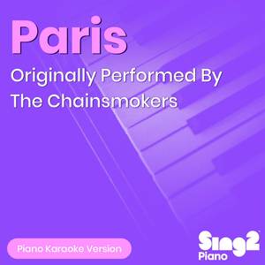 Paris (Originally Performed By The Chainsmokers)