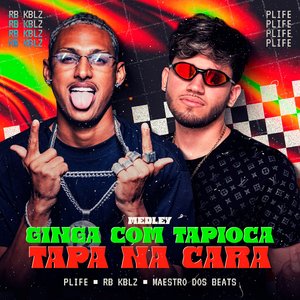 Medley: Ginga Com Tapioca e Tapa na Cara