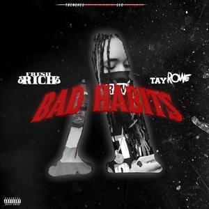 Bad Habits (feat. Tay Rowe)