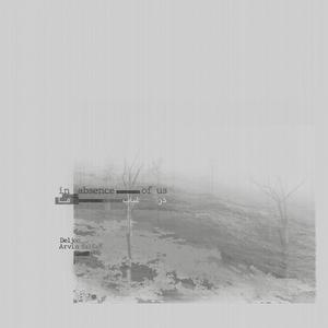 In Absence Of Us (feat. ARVIN FALLAH)