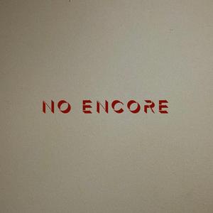 No Encore
