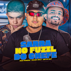 Sarra no Fuzil do Chefe