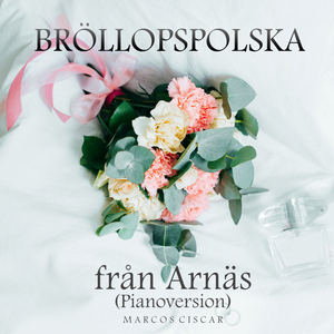 Bröllopspolska från Arnäs (Pianoversion)