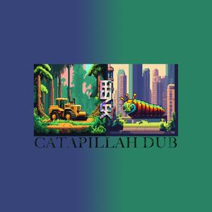 Catapillah Dub