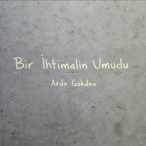 Bir İhtimalin Umudu
