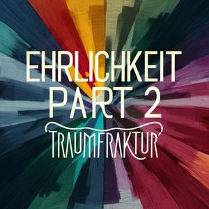 Ehrlichkeit (Part 2)