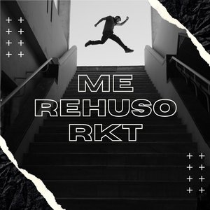 Me Rehuso Rkt