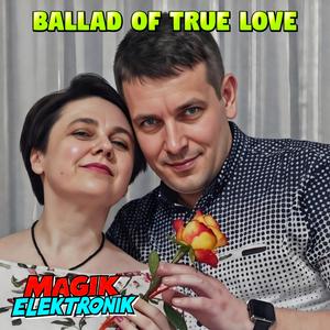 Ballad of True Love