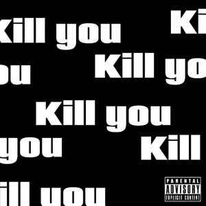 Kill you.(prod Flintana)