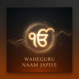 Waheguru Naam Japiye