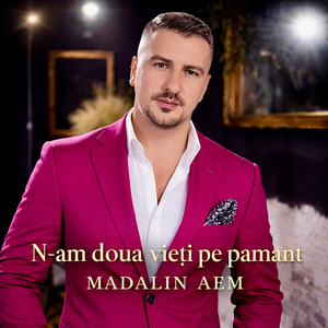 N-am doua vieti pe pamant