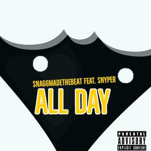 All Day (feat. Snyper)