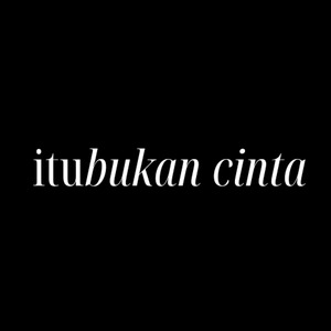 Itu Bukan Cinta