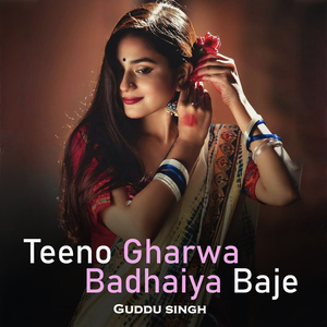 Teeno Gharwa Badhaiya Baje
