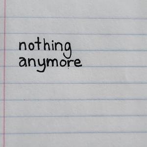 Nothing Anymore (feat. Nia Moutawakil)