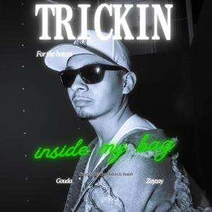 Trickin (feat. Gouda)