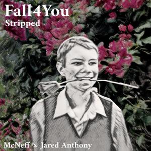 Fall4You (feat. Jared Anthony) (Stripped)