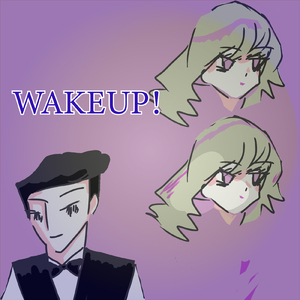 WAKE UP !
