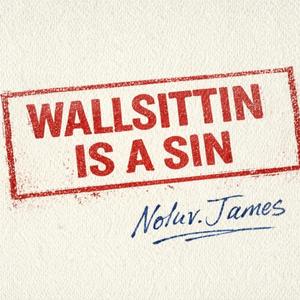 Wallsittin Is A Sin