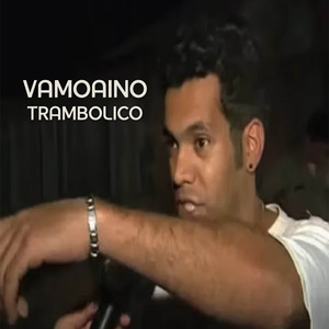VAMOAINO TRAMBOLICO