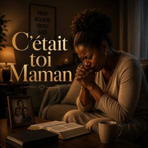 C'était toi Maman