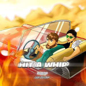 Hit a Whip (feat. Bomber)