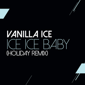 Ice Ice Baby (Holiday Remix)