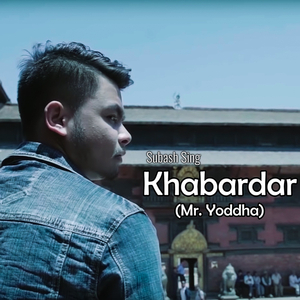 Khabardar (Mr. Yoddha)