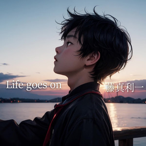 Life goes on