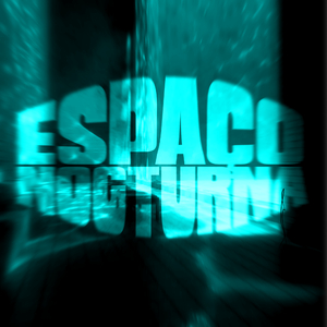 ESPAÇO NOCTURNA