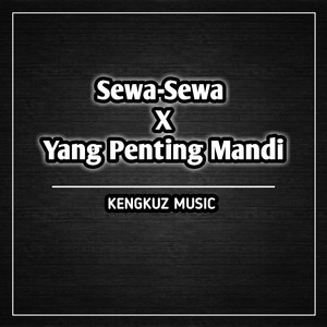Sewa-sewa X Yang Penting Mandi