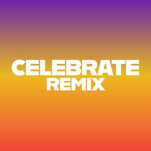 Celebrate (Remix)