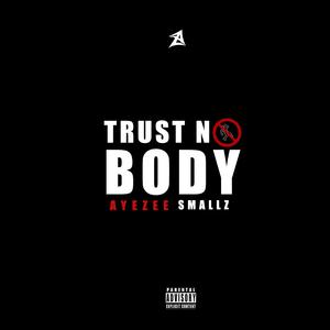 Trust Nobody (feat. Smallz)