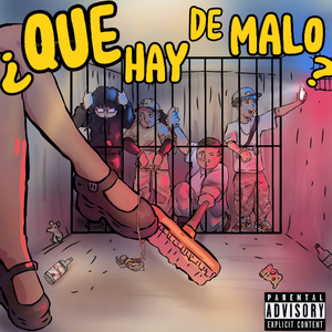 ¿Que Hay de Malo?