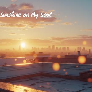 Sunshine on My Soul
