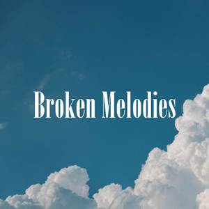 Broken Melodies