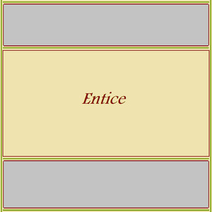 Entice