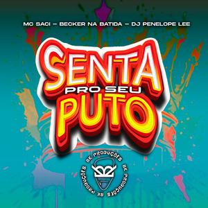 Senta pro Seu Puto