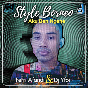 Style Borneo - Aku Ben Ngene Wae (Dj Remix)