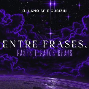 Entre Frases, Fases e Fatos Reais
