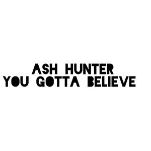 Ash Hunter You Gotta Believe (Radio Edit)
