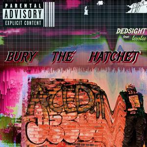 Bury The Hatchet (feat. LessLee)