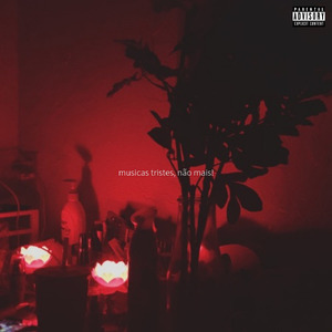 Musicas Tristes, Não Mais!