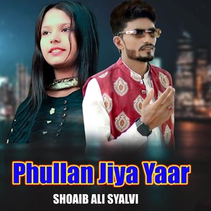 Phullan Jiya Yar