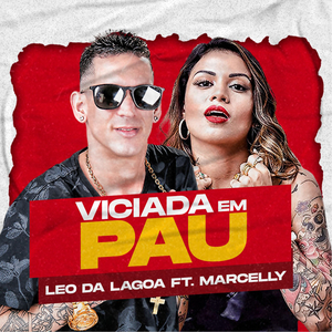 Viciada em Pau (feat. Marcelly)