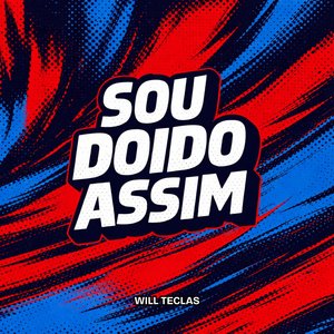 Sou Doido Assim (Instrumental)