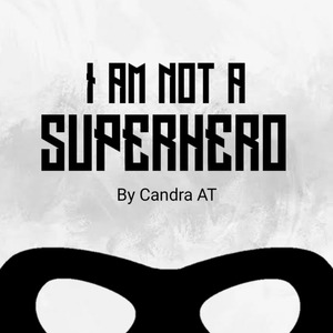 I Am Not a Superhero